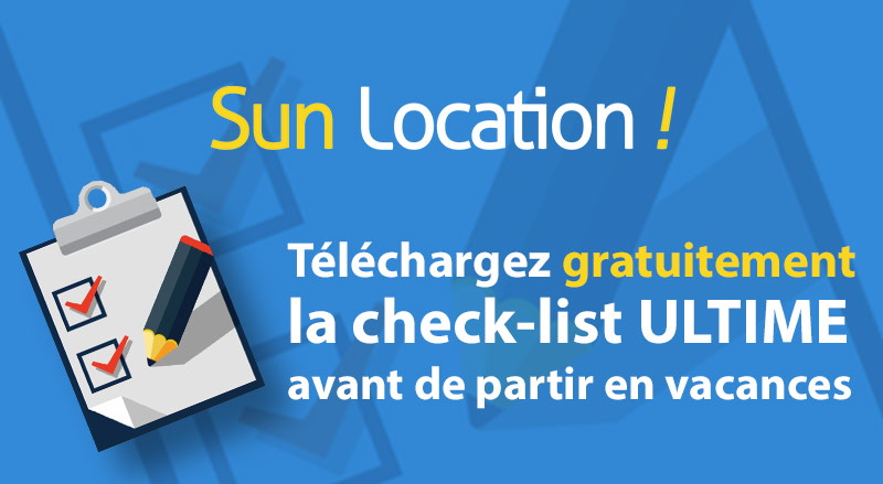 Check List Ultime avant de partir en vacances